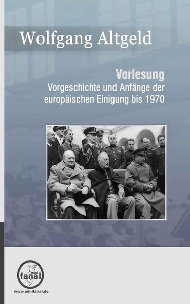 Produktbild: Vorgeschichte und Anf&auml;nge der europ&auml;ischen Einigung bis 1970