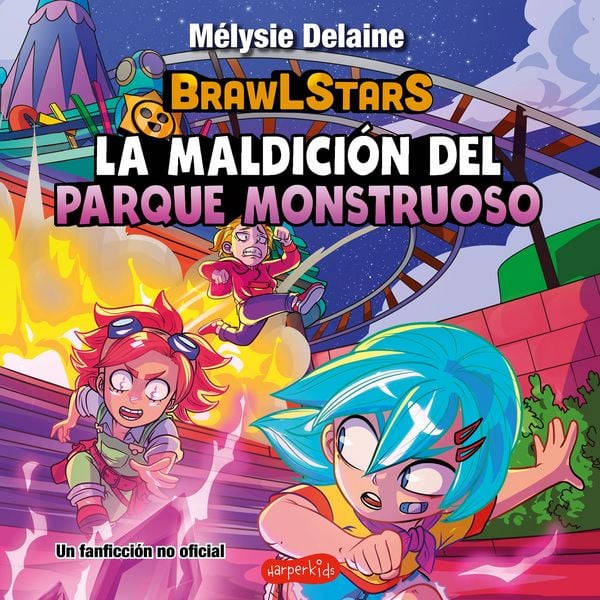 BrawL Stars: La maldición del Parque Monstruoso - Mélysie Delaine, Audio, 9788410646155
