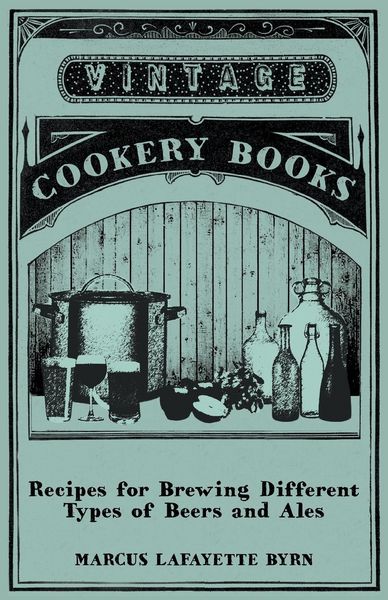 Produktbild: Recipes for Brewing Different Types of Beers and Ales