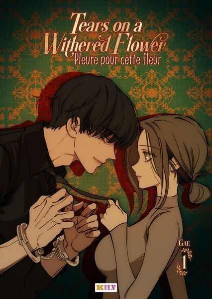 Produktbild: Tears on a withered flower : pleure pour cette fleur. Tome 1