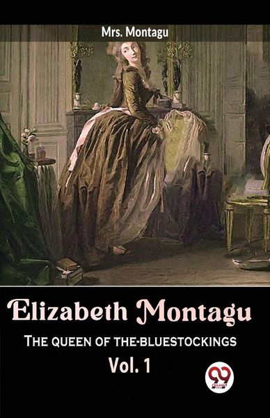 Produktbild: Elizabeth Montagu The Queen Of The-Bluestockings vol.1