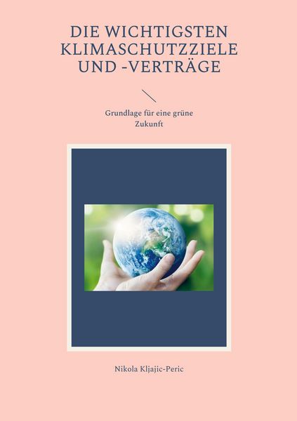 Produktbild: Die wichtigsten Klimaschutzziele und -vertr&auml;ge