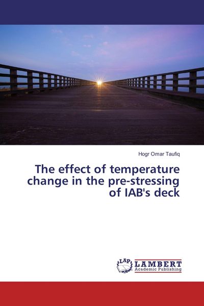 Produktbild: The effect of temperature change in the pre-stressing of IAB's deck