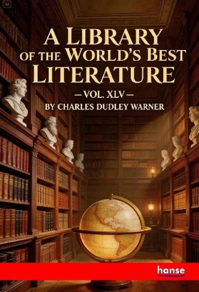 Produktbild: A Library of the World's Best Literature Ancient and Modern