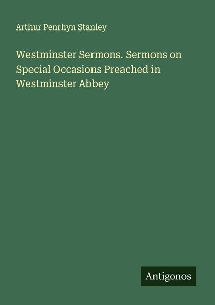 Produktbild: Westminster Sermons. Sermons on Special Occasions Preached in Westminster Abbey