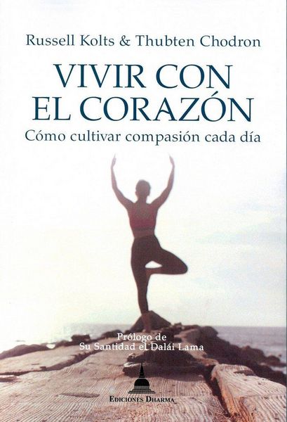 Produktbild: Vivir con el coraz&oacute;n : c&oacute;mo cultivar con pasi&oacute;n cada d&iacute;a