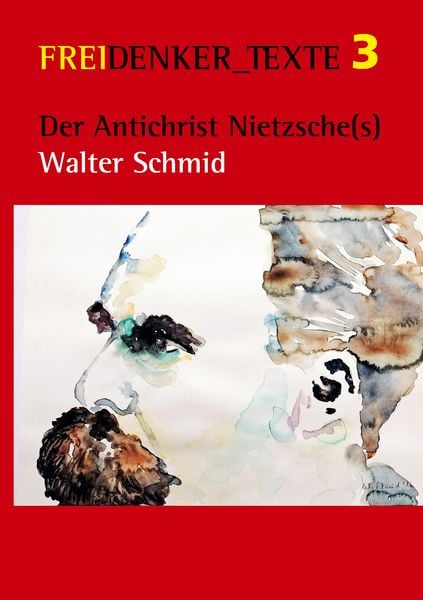Der Antichrist Nietzsche(s), Taschenbuch von Walter Schmid, BoD – Books on Demand, 9783751957328