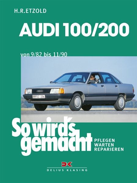 Audi 100/200 von 9/82 bis 11/90, Taschenbuch von Rüdiger Etzold, Delius Klasing, 978-3-7688-0452-3