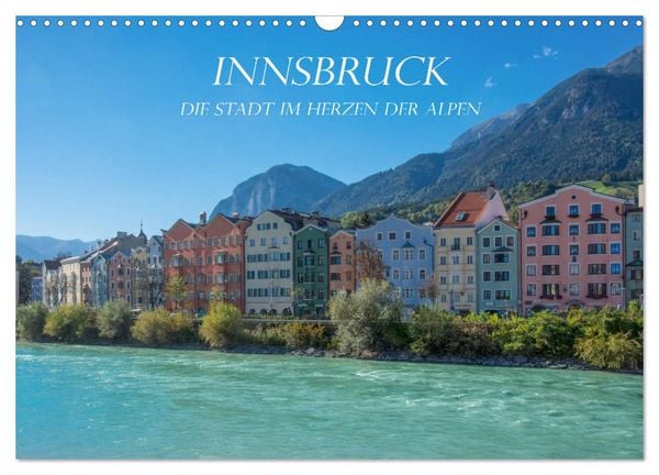 Produktbild: Innsbruck - Die Stadt im Herzen der Alpen (Wandkalender 2026 DIN A3 quer), CALVENDO Monatskalender