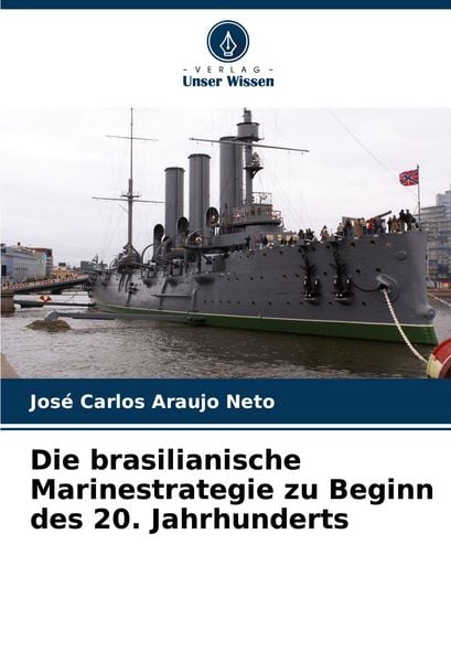 Produktbild: Die brasilianische Marinestrategie zu Beginn des 20. Jahrhunderts