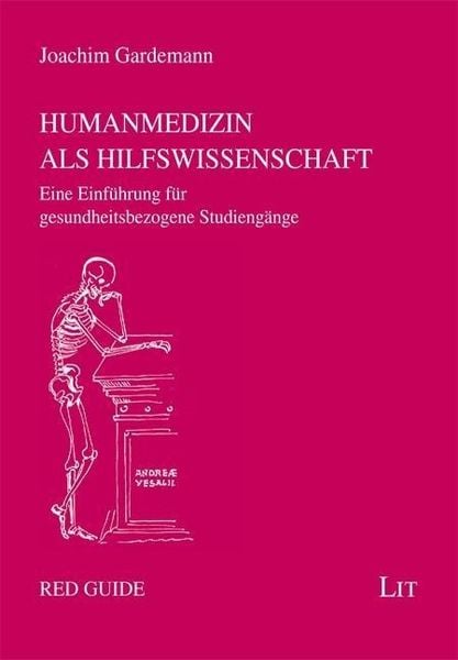 Lit Verlag Gardemann, J: Humanmedizin als Hilfswissenschaft