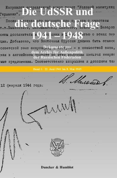 Produktbild: Die UdSSR und die deutsche Frage 1941&ndash;1949. Dokumente aus russischen Archiven. 4 B&auml;nde. Bearb. und hrsg. von Jochen P. Laufer / Georgij P. Kynin unter