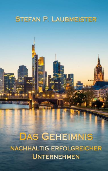 Produktbild: Das Geheimnis nachhaltig erfolgreicher Unternehmen