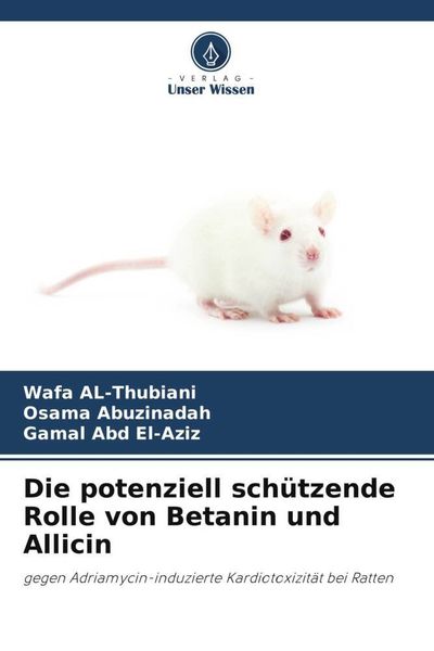 Produktbild: Al-Thubiani, W: Die potenziell sch&uuml;tzende Rolle von Betanin
