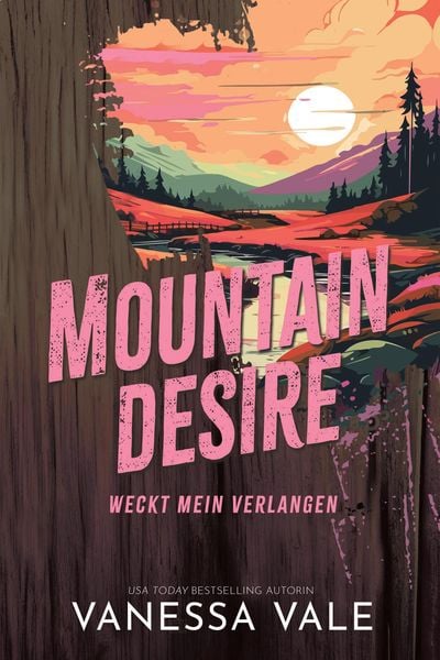 Produktbild: Mountain Desire - weckt mein Verlangen