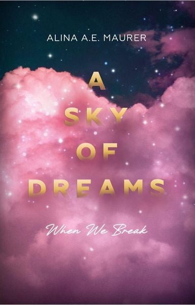 Produktbild: A Sky of Dreams: When We Break