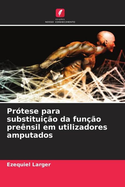 Produktbild: Pr&oacute;tese para substitui&ccedil;&atilde;o da fun&ccedil;&atilde;o pre&ecirc;nsil em utilizadores amputados