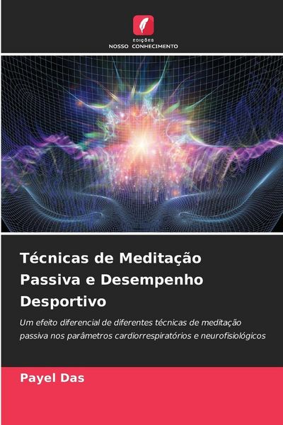 Produktbild: T&eacute;cnicas de Medita&ccedil;&atilde;o Passiva e Desempenho Desportivo
