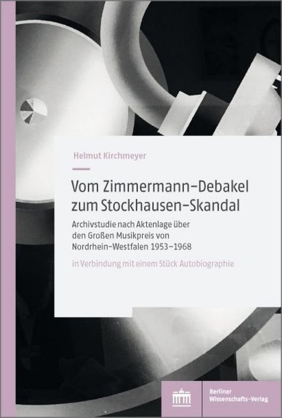 Produktbild: Vom Zimmermann-Debakel zum Stockhausen-Skandal