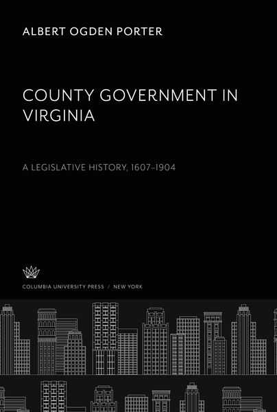 Produktbild: County Government in Virginia a Legislative History, 1607-1904