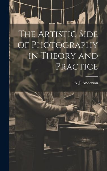 Produktbild: The Artistic Side of Photography in Theory and Practice