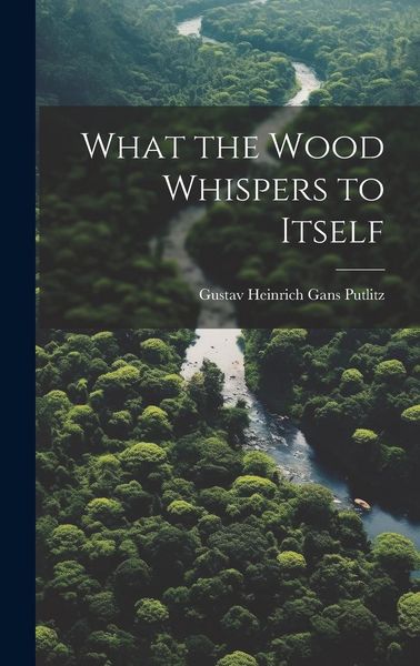 Produktbild: What the Wood Whispers to Itself