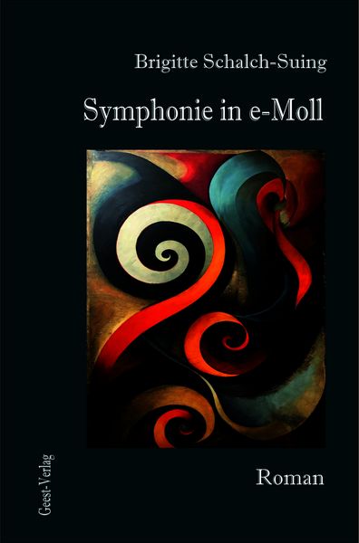 Symphonie in e-Moll, Taschenbuch von Brigitte Schalch-Suing, Geest-Verlag, 978-3-690-64542-3