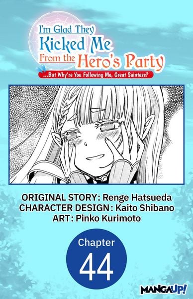 Produktbild: I'm Glad They Kicked Me From The Hero's Party... But Why're you following me, Great Saintess? #044