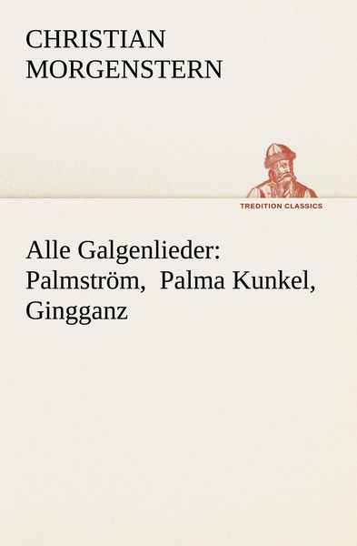 Produktbild: Alle Galgenlieder: Palmstr&ouml;m, Palma Kunkel, Gingganz