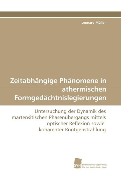 Produktbild: Zeitabh&auml;ngige Ph&auml;nomene in athermischen Formged&auml;chtnislegierungen