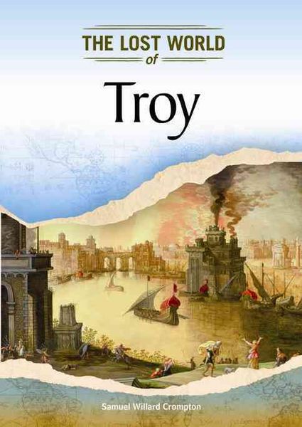 Produktbild: Crompton, S:  Troy (Lost Worlds and Mysterious Civilizations