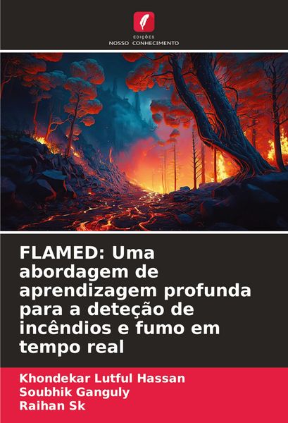 Produktbild: FLAMED: Uma abordagem de aprendizagem profunda para a dete&ccedil;&atilde;o de inc&ecirc;ndios e fumo em tempo real