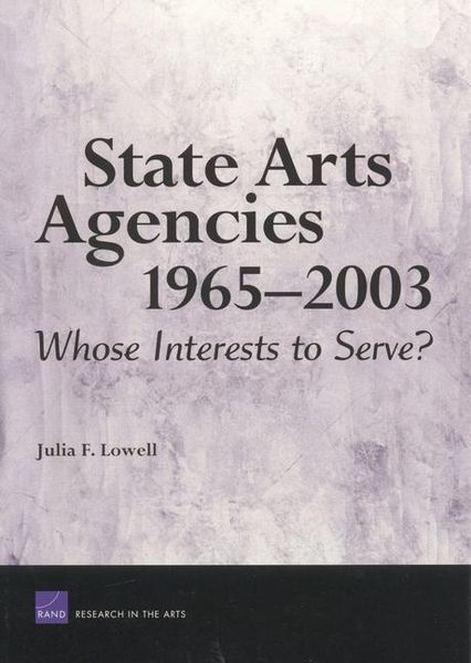 Produktbild: State Arts Agencies 1965-2003: Whose Interests to Serve