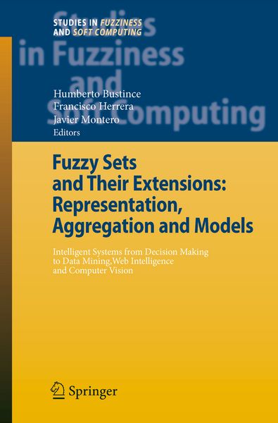 Produktbild: Fuzzy Sets and Their Extensions: Representation, Aggregation and Models