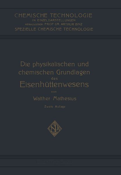 Produktbild: Die Physikalischen und Chemischen Grundlagen des Eisenh&uuml;ttenwesens