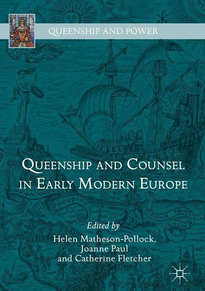 Produktbild: Queenship and Counsel in Early Modern Europe