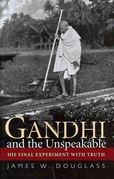 Produktbild: Douglass, J: Gandhi and the Unspeakable