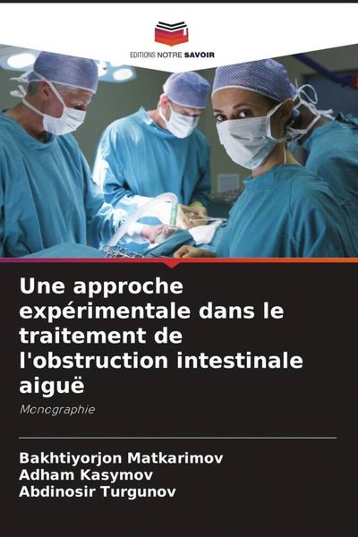 Produktbild: Une approche exp&eacute;rimentale dans le traitement de l'obstruction intestinale aigu&euml;