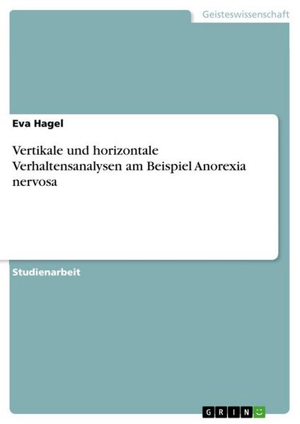 Produktbild: Vertikale und horizontale Verhaltensanalysen am Beispiel Anorexia nervosa
