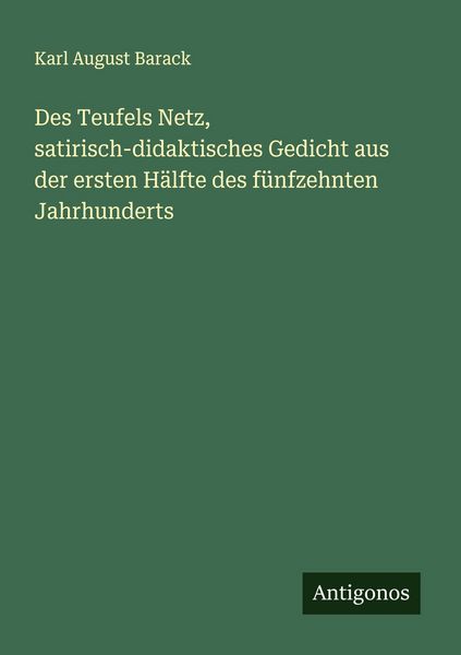 Produktbild: Des Teufels Netz, satirisch-didaktisches Gedicht aus der ersten H&auml;lfte des f&uuml;nfzehnten Jahrhunderts