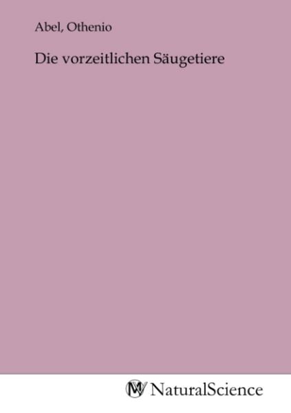 Produktbild: Die vorzeitlichen S&auml;ugetiere