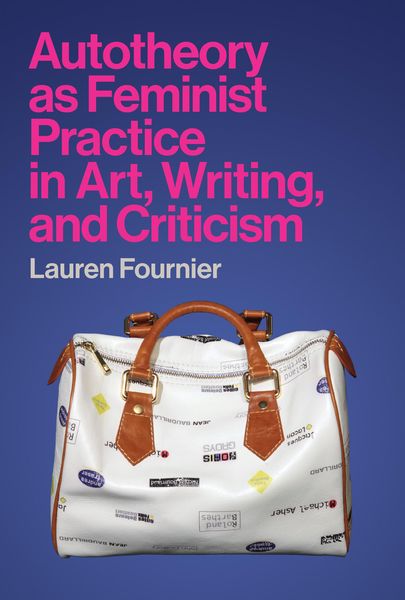 Produktbild: Autotheory as Feminist Practice in Art, Writing, and Criticism