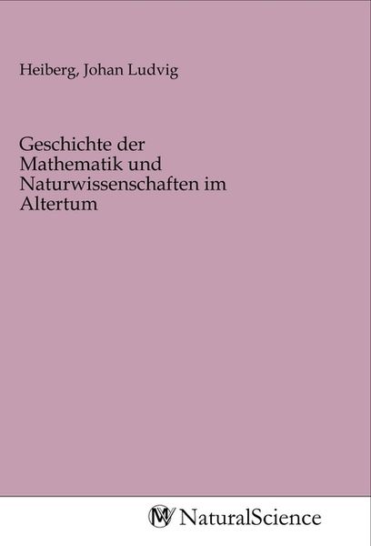 Produktbild: Geschichte der Mathematik und Naturwissenschaften im Altertum