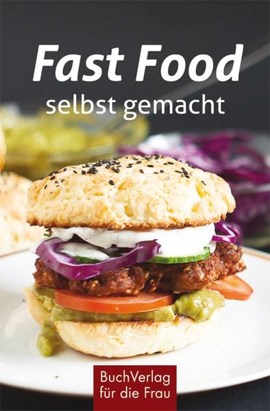 Produktbild: Fast Food - selbst gemacht