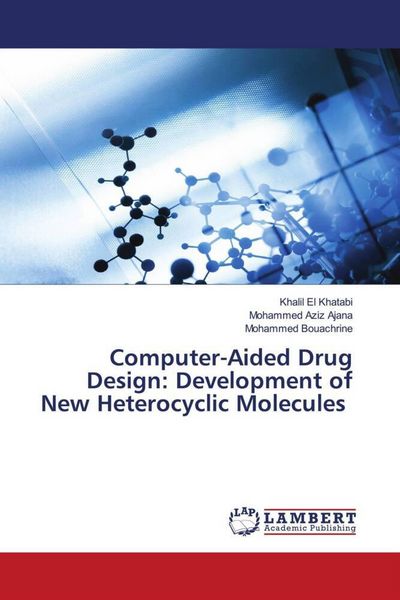 Produktbild: Computer-Aided Drug Design: Development of New Heterocyclic Molecules