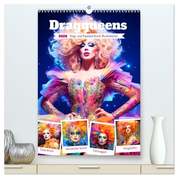 Produktbild: Dragqueens. Drag- und Travestie Kunst. Illustrationen (hochwertiger Premium Wandkalender 2026 DIN A2 hoch), Kunstdruck in Hochglanz