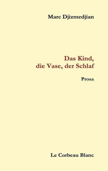 Produktbild: Das Kind, die Vase, der Schlaf