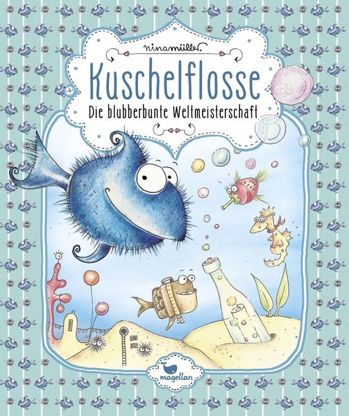Die blubberbunte Weltmeisterschaft / Kuschelflosse Bd.2