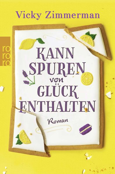 Kann Spuren von Glück enthalten, Taschenbuch von Vicky Zimmerman, Rowohlt Taschenbuch, 9783499003004