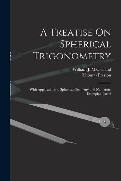 Produktbild: A Treatise On Spherical Trigonometry